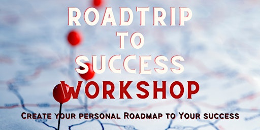 Road trip to Success! Make a roadmap to your Goals
