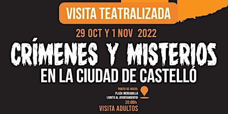 Crímenes y Misterios en la ciudad de Castelló. Visita Teatralizada.