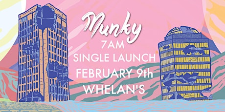 MUNKY - 7am Single Launch  primary image