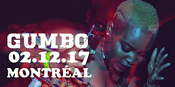 Gumbo Montréal : Encore Une Fois