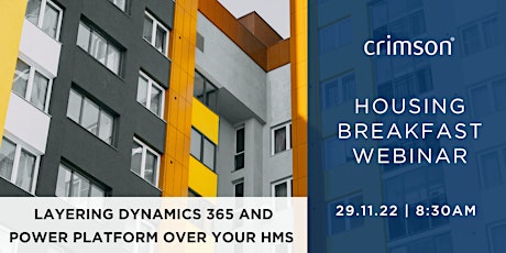 Housing Breakfast | Layering Dynamics 365 and Power Platform over your HMS