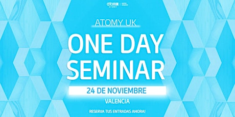 Atomy UK Valencia One Day Seminar  (24 de noviembre 2022)