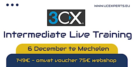 Hauptbild für 3CX Live Intermediate Training - Nederlands - 6 December  2022 te Mechelen