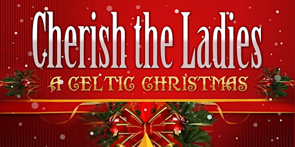 Cherish the Ladies Christmas Concert
