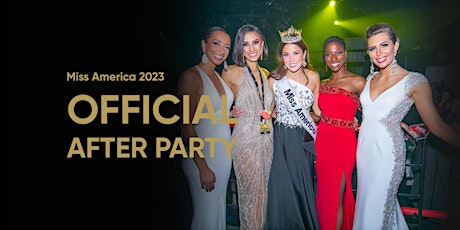 Miss America 2023 Official After Party