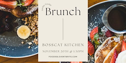 Fab Foodie Friends & Fun: Sunday Funday at Bosscat Kitchen & Libations primary image