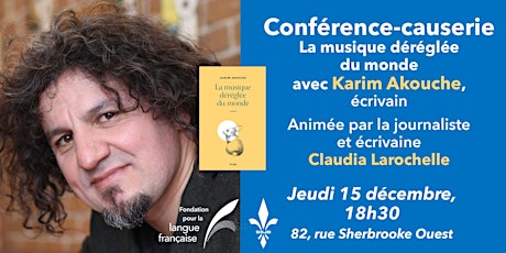Conférence-causerie - La musique déréglée du monde avec Karim Akouche