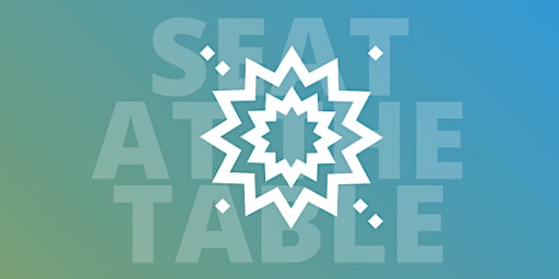 Seat At The Table Workshop - Presence and Impact for Women Leaders