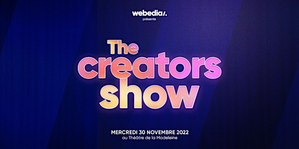 The Creators Show by Webedia