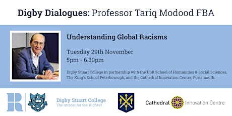 Digby Dialogues: Professor Tariq Modood on Understanding Global Racisms