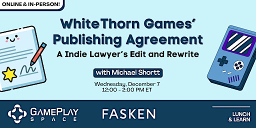 WhiteThorn Games’ Publishing Agreement: An Indie Lawyer’s Review and Edits