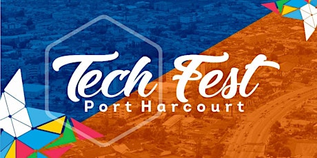 TechFest Port Harcourt primary image