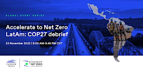 Accelerate to Net Zero LatAm: COP27 debrief primary image