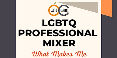 LGBTQ Professional Mixer: What Makes/Made Me primary image