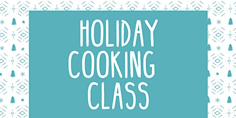Virtual Holiday Cooking Class