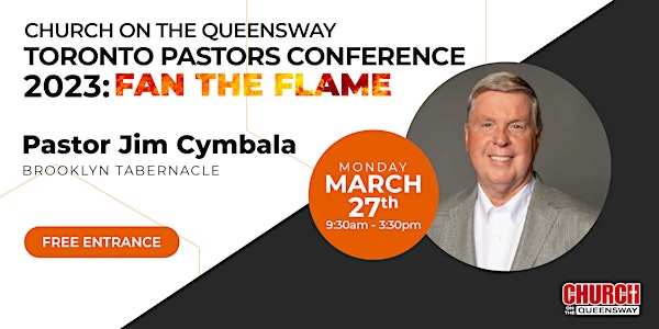 Church on the Queensway Toronto Pastors Conference 2023: Fan the Flame