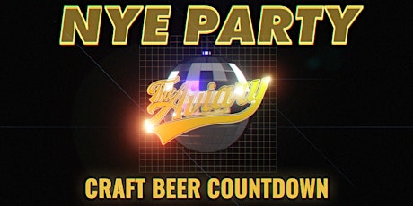 Craft Beer Countdown 2022-23! NYE at The Aviary! primary image
