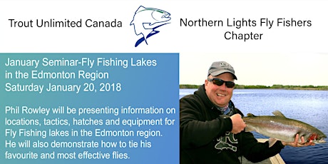 Image principale de Northern Lights Fly Fishers January Seminar- Fly Fishing Lakes near Edmonton