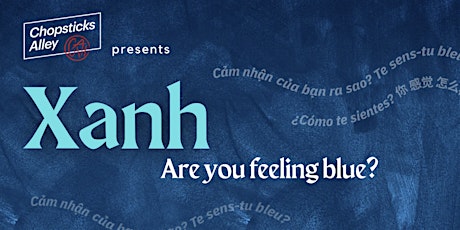 "Xanh: Are you feeling blue?" Exhibit Opening Reception