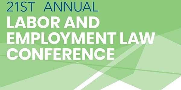 21st Annual Labor & Employment Law Conference