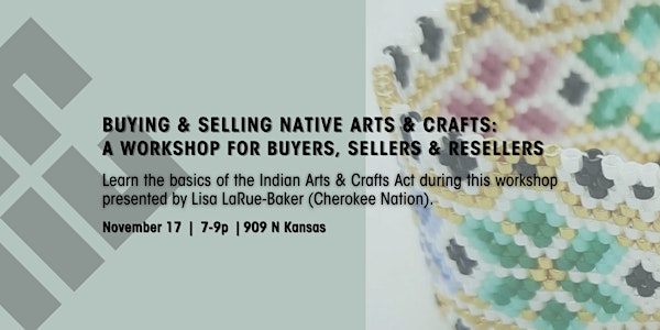 Buying & Selling Native Arts & Crafts