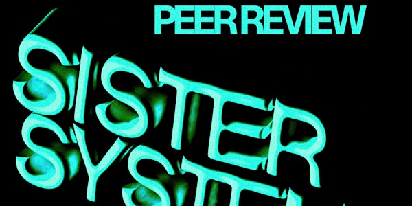 PEER REVIEW with SISTER SYSTEM (Miami)
