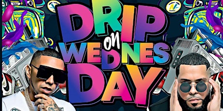 Drip on Wednesdays w/ Dj Pereira at DRIP LOUNGE