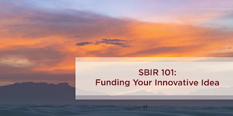 Imagen principal de SBIR 101: Funding Your Innovative Idea (Hybrid Event)