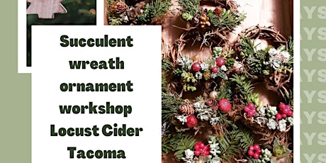 Succulent Ornament Trio Workshop at Locust Cider Tacoma
