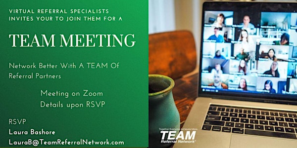 Network Better with TEAM - Networking, Introductions, and Business Referral