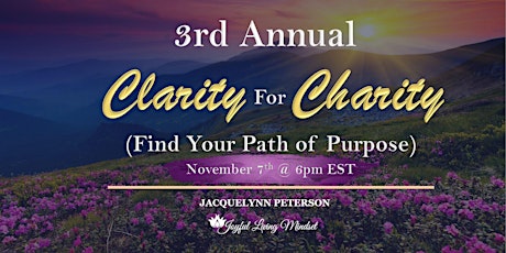Image principale de Clarity For Charity 2022  - Find Your Path of Purpose