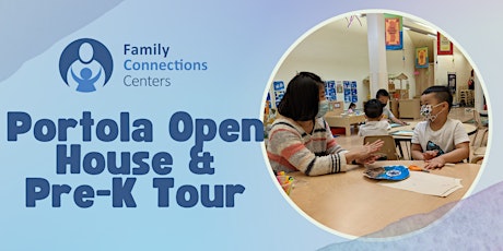 Portola Pre-K Tour & Open House - Family Connections