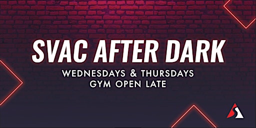 SVAC After Dark - Late Nights at the Gym w/ DJ Kwake
