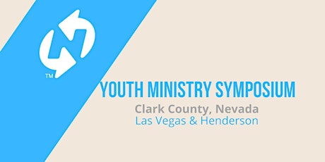 Clark County, Nevada - Youth Ministry Symposium