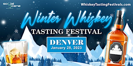 Imagem principal do evento Almost Sold Out - 2023 Denver Winter Whiskey Tasting Festival (January 28)