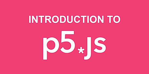 Intro to p5.js