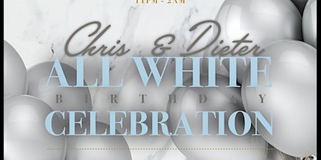 Chris & Dieter's -All White Affair-Birthday Celebration primary image