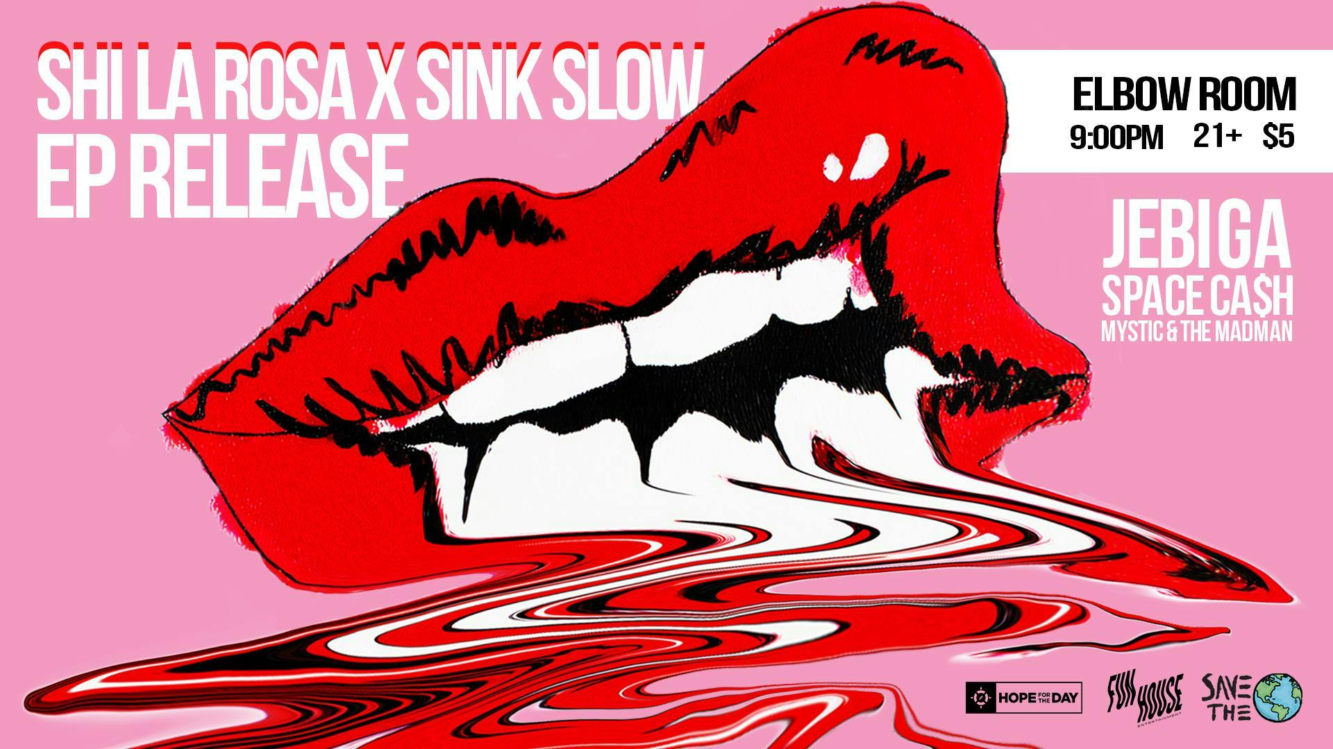Shi La Rosa x Sink Slow EP Release w/ Jebiga, Space Ca$h & more