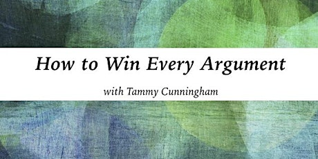 How to Win Every Argument: Mastering Relationship Building Conversations primary image