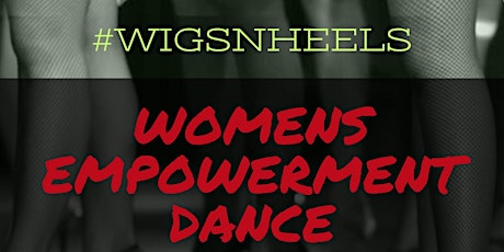 WIGS N HEELS CHICAGO Season 2 | a Women's Empowerment Dance Series primary image