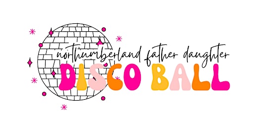 Northumberland Father Daughter Ball 2023