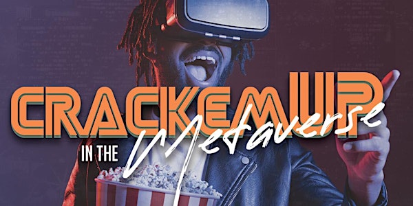 Collimation Presents: Crack'Em Up Comedy In the Metaverse
