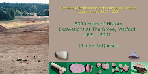 Excavations at The Grove, Watford (1999–2001): a talk by Charles LeQuesne