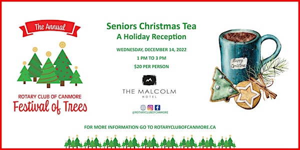 Rotary Festival of Trees - Seniors Tea, Wednesday, December 14, 2022