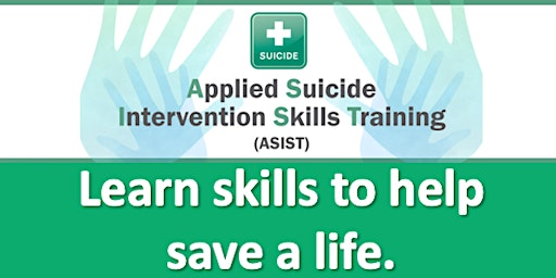 Applied Suicide Intervention Skills Training (ASIST) Dec. 15th-16th 2022