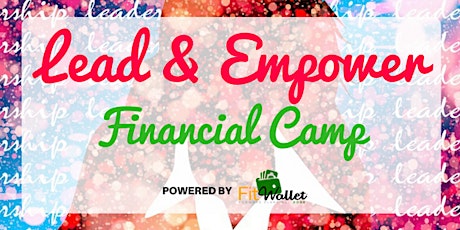 Lead & Empower Financial Camp primary image