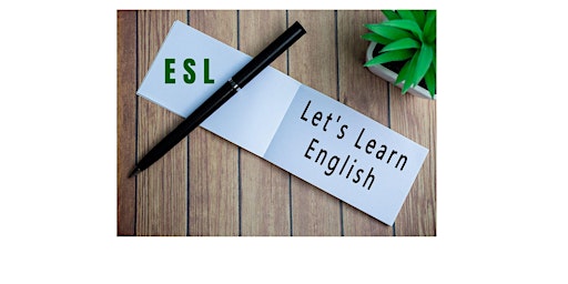 FREE ESL CLASSES (English as Your Second Language)