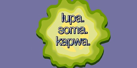 lupa.soma.kapwa. a food body-esteem circle for survivors (Virtual Retreat)