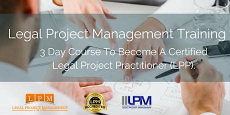 Legal Project Management Training - 3 day Legal Project Practitioner (LPP) course. primary image