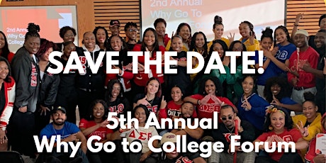 5th Annual Why Go To College Forum
